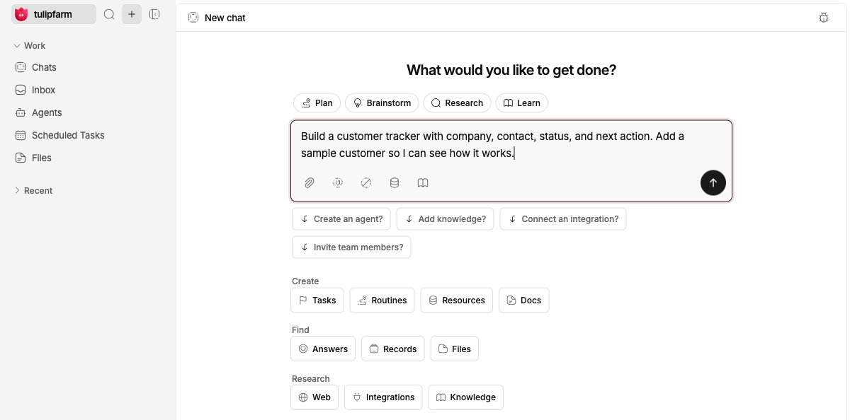 TulipFarm chat with a prepared request: Build a customer tracker with company, contact, status, and next action. Add a sample customer so I can see how it works.